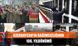 Azerbaycan’ın Bağımsızlığının 106. Yıldönümü