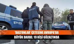 'Daltonlar' çetesine Avrupa'da büyük darbe: 19 kişi gözaltında
