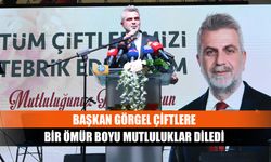 Başkan Görgel çiftlere bir ömür boyu mutluluklar diledi