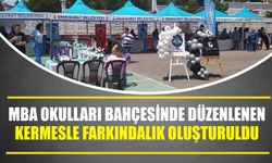 MBA Okulları Bahçesinde Düzenlenen Kermesle Farkındalık Oluşturuldu