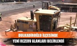 Dulkadiroğlu İlçesinde Yeni Rezerv Alanları Belirlendi