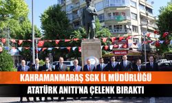 Kahramanmaraş SGK il müdürlüğü Atatürk Anıtı’na çelenk bıraktı