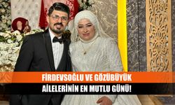 Firdevsoğlu ve Gözübüyük Ailelerinin En Mutlu Günü!
