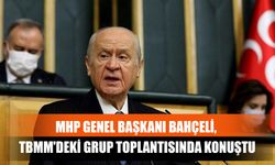 MHP Genel Başkanı Bahçeli, TBMM'deki Grup Toplantısında Konuştu