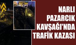 Narlı Pazarcık Kavşağı'nda Trafik Kazası