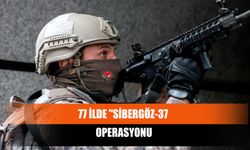 77 İlde "Sibergöz-37 Operasyonu