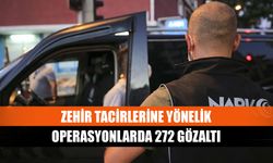 Zehir tacirlerine yönelik operasyonlarda 272 gözaltı