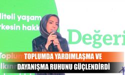 Toplumda Yardımlaşma Ve Dayanışma Ruhunu Güçlendirdi