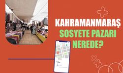 Kahramanmaraş Sosyete Pazarı Nerede?