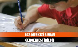 LGS merkezi sınavı gerçekleştirildi!