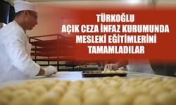 Türkoğlu Açık Ceza İnfaz Kurumunda Mesleki Eğitimlerini Tamamladılar