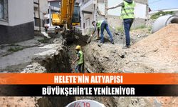 Helete’nin Altyapısı Büyükşehir’le Yenileniyor