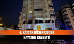 4. kattan düşen çocuk hayatını kaybetti