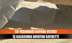 68 yaşındaki kaynak ustası iş kazasında hayatını kaybetti