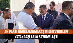 AK Parti Kahramanmaraş Milletvekilleri vatandaşlarla bayramlaştı