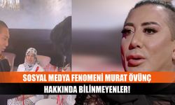 Sosyal Medya fenomeni Murat Övünç hakkında bilinmeyenler!
