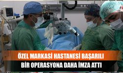 Özel Markasi Hastanesi Başarılı Bir Operasyona Daha İmza Attı