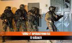 "Gürz-1" operasyonu ile 72 gözaltı