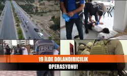 19 ilde dolandırıcılık operasyonu!