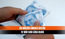 En düşük emekli aylığı 12 bin 500 lira oldu