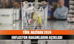 TÜİK, Haziran 2024 enflasyon rakamlarını açıkladı