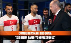 Cumhurbaşkanı Erdoğan: “Siz bizim şampiyonumuzsunuz”