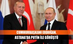 Cumhurbaşkanı Erdoğan, Astana'da Putin ile görüştü