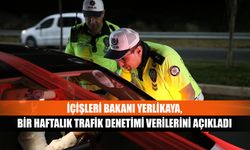 İçişleri Bakanı Yerlikaya, bir haftalık trafik denetimi verilerini açıkladı: Toplam 400 bin 980 sürücüye işlem yapıldı