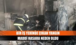 Bir iş yerinde çıkan yangın maddi hasara neden oldu