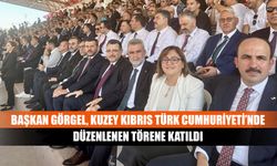 Başkan Görgel, Kuzey Kıbrıs Türk Cumhuriyeti’nde düzenlenen törene katıldı