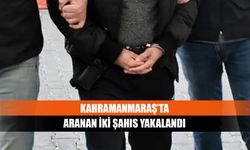 Kahramanmaraş’ta aranan iki şahıs yakalandı