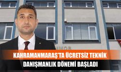 Kahramanmaraş’ta Ücretsiz Teknik Danışmanlık Dönemi Başladı