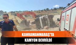 Kahramanmaraş'ta Kamyon Devrildi