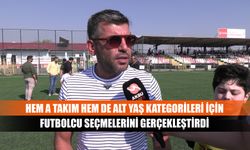 Hem A takım hem de alt yaş kategorileri için futbolcu seçmelerini gerçekleştirdi