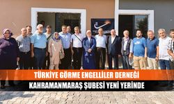 Türkiye Görme Engelliler Derneği Kahramanmaraş Şubesi yeni yerinde