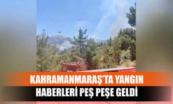 Kahramanmaraş’ta Yangın Haberleri Peş Peşe Geldi