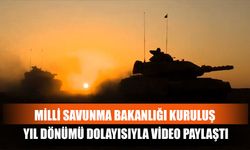 Milli Savunma Bakanlığı Kuruluş Yıl Dönümü Dolayısıyla Video Paylaştı