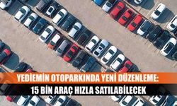 Yediemin otoparkındaki araçlar için yeni düzenleme: 15 bin araç hızla satılabilecek