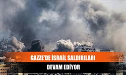 Gazze'de İsrail Saldırıları Devam Ediyor