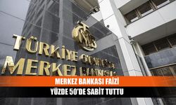 Merkez Bankası faizi yüzde 50'de sabit tuttu