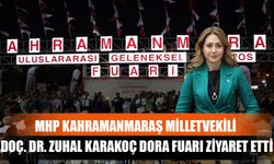 MHP Kahramanmaraş Milletvekili Doç. Dr. Zuhal Karakoç Dora Fuarı Ziyaret Etti