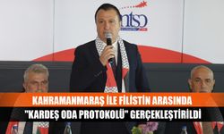 Kahramanmaraş ile Filistin arasında "Kardeş Oda Protokolü" gerçekleştirildi