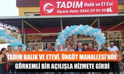 Tadım Balık ve Etevi, Üngüt Mahallesi’nde Görkemli Bir Açılışla Hizmete Girdi