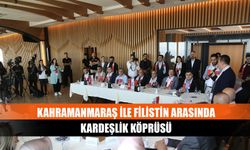 Kahramanmaraş ile Filistin arasında kardeşlik köprüsü