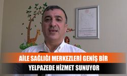 Aile Sağlığı Merkezleri Geniş Bir Yelpazede Hizmet Sunuyor