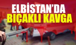 Elbistan’da bıçaklı kavga