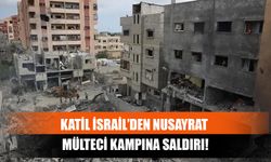 Katil İsrail’den Nusayrat Mülteci Kampına Saldırı!