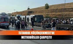 İstanbul Küçükçekmece'de Metrobüsler çarpıştı!