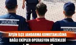 Afşin İlçe Jandarma Komutanlığına Bağlı Ekipler Operasyon Düzenledi