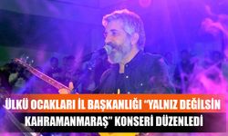 Ülkü Ocakları İl Başkanlığı “Yalnız Değilsin Kahramanmaraş” Konseri Düzenledi